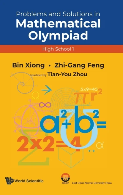 Problems And Solutions In Mathematical Olympiad: High School 1 (Mathematical Olympiad Series) (Mathematical Olympiad Series, 18)