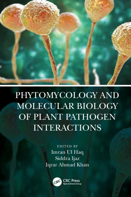Phytomycology And Molecular Biology Of Plant Pathogen Interactions