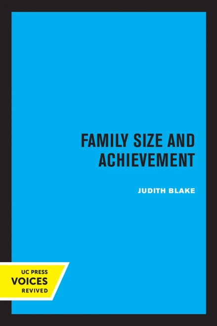 Family Size And Achievement (Volume 3) (Studies In Demography)