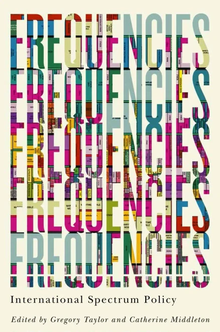 Frequencies: International Spectrum Policy - 9780228001782