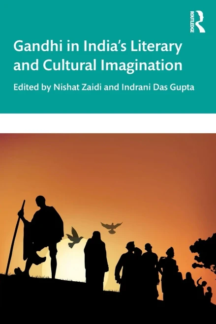Gandhi In IndiaS Literary And Cultural Imagination