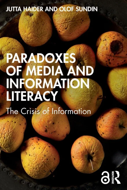 Paradoxes Of Media And Information Literacy: The Crisis Of Information