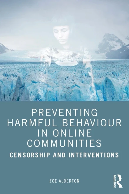 Preventing Harmful Behaviour In Online Communities: Censorship And Interventions