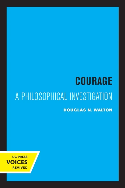 Courage: A Philosophical Investigation