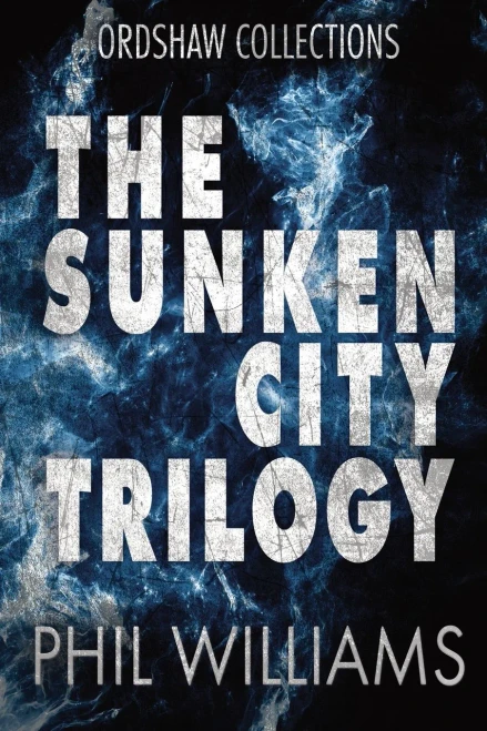 The Sunken City Trilogy (Ordshaw)