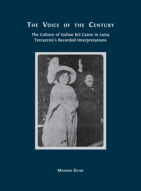 The Voice Of The Century: The Culture Of Italian Bel Canto In Luisa Tetrazzini's Recorded Interpretations