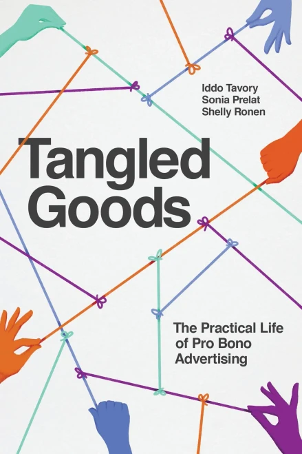 Tangled Goods: The Practical Life Of Pro Bono Advertising