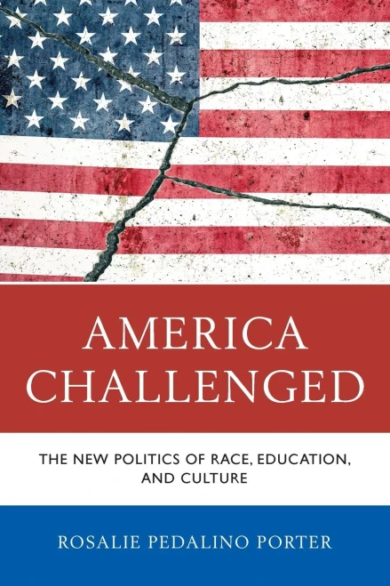 America Challenged: The New Politics Of Race, Education, And Culture