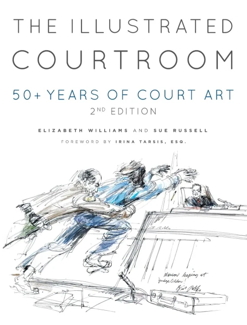 The Illustrated Courtroom: 50+ Years Of Court Art
