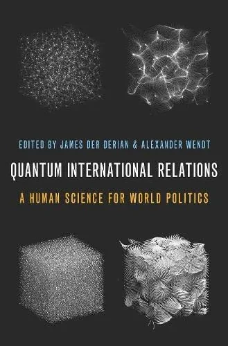Quantum International Relations: A Human Science For World Politics