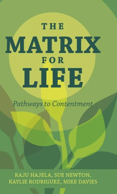 The Matrix For Life: Pathways To Contentment