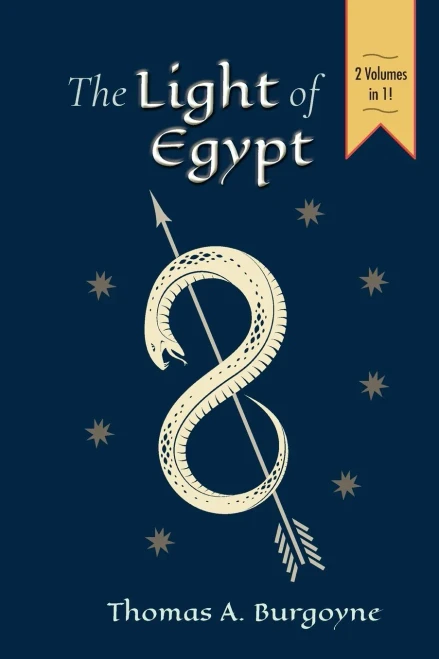The Light Of Egypt; Or, The Science Of The Soul And The Stars [Two Volumes In One]