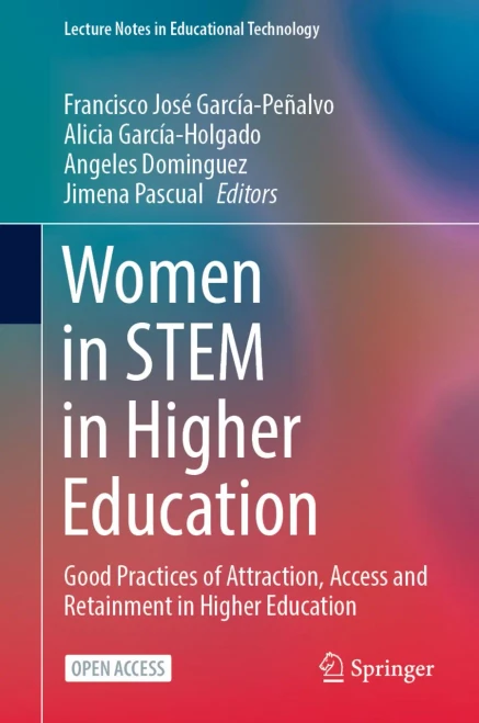 Women In Stem In Higher Education: Good Practices Of Attraction, Access And Retainment In Higher Education (Lecture Notes In Educational Technology)