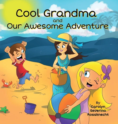 Cool Grandma And Our Awesome Adventure (Care-Kids)