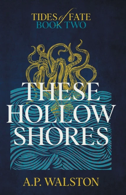 These Hollow Shores (Tides Of Fate)