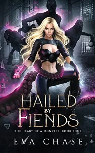 Hailed By Fiends (The Heart Of A Monster)