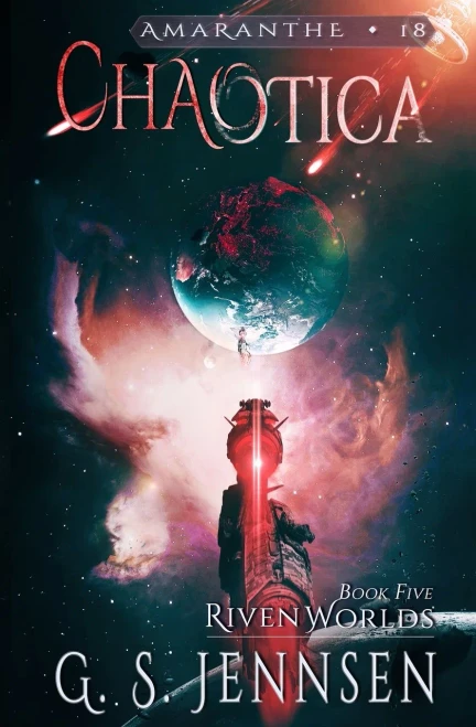 Chaotica: Riven Worlds Book Five (Amaranthe)