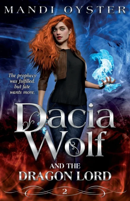 Dacia Wolf & The Dragon Lord: A Magical Coming Of Age Fantasy Adventure Novel