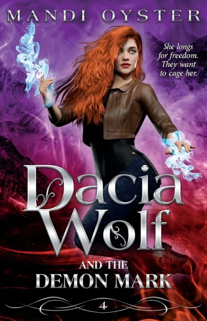 Dacia Wolf & The Demon Mark: A Magical Coming Of Age Dark Fantasy Novel