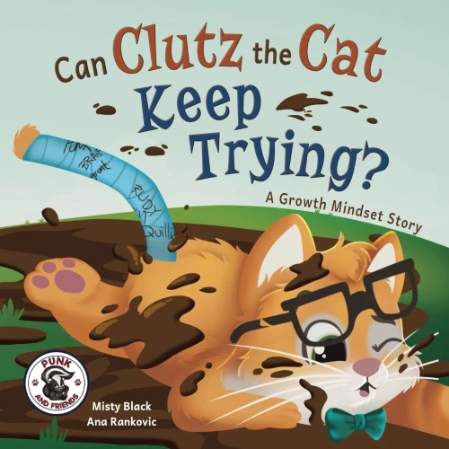 Clutz The Cat Learns To Do Hard Things (Punk And Friends Learn Social Skills)