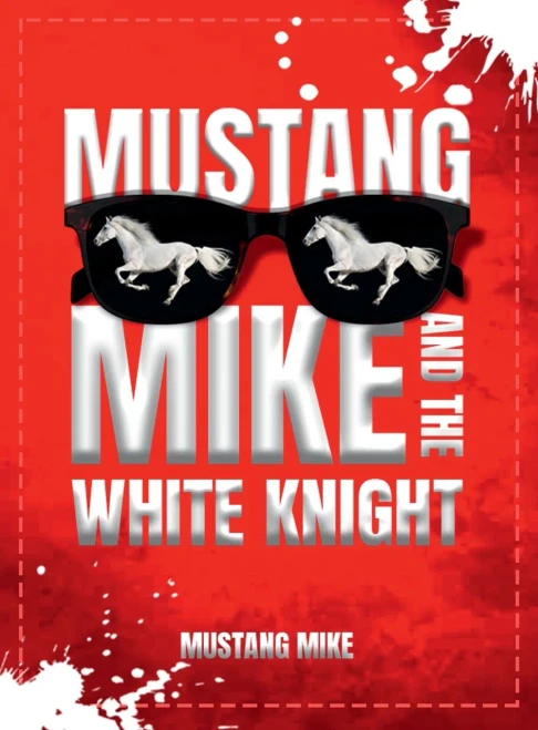 Mustang Mike And The White Knight