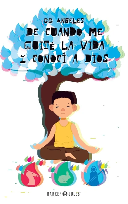 De Cuando Me Quité La Vida Y Conocí A Dios (Spanish Edition)