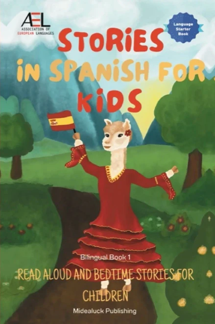 Stories In Spanish For Kids: Read Aloud And Bedtime Stories For Children Bilingual Book 1