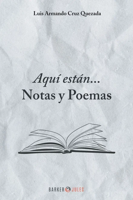 Aquí Están... Notas Y Poemas (Spanish Edition)