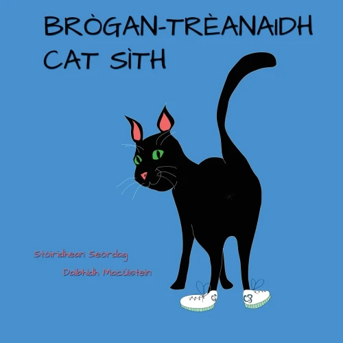 Brògan-Trèanaidh Cat Sìth (Stòiridhean Seòrdag) (Scots Gaelic Edition)