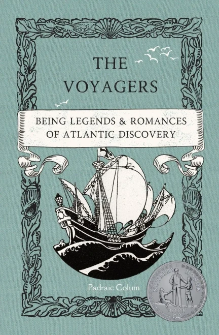 The Voyagers : Being Legends And Romances Of Atlantic Discovery