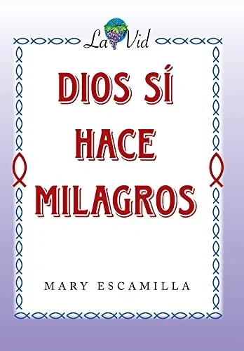 Dios Sí Hace Milagros (Spanish Edition)