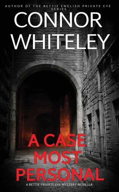 A Case Most Personal: A Bettie Private Eye Mystery Novella (The Bettie English Private Eye Mysteries)
