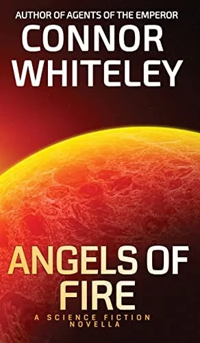 Angels Of Fire: A Science Fiction Novella (Agents Of The Emperor Science Fiction Stories)