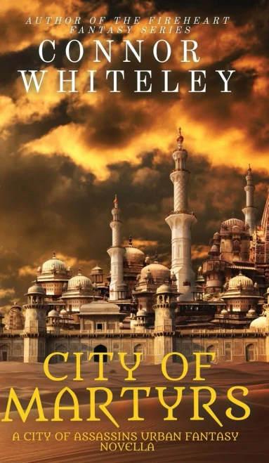 City Of Martyrs: A City Of Assassins Urban Fantasy Novella (City Of Assassins Fantasy)