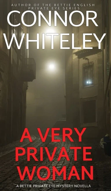 A Very Private Woman: A Bettie Private Eye Mystery Novella (The Bettie English Private Eye Mysteries)