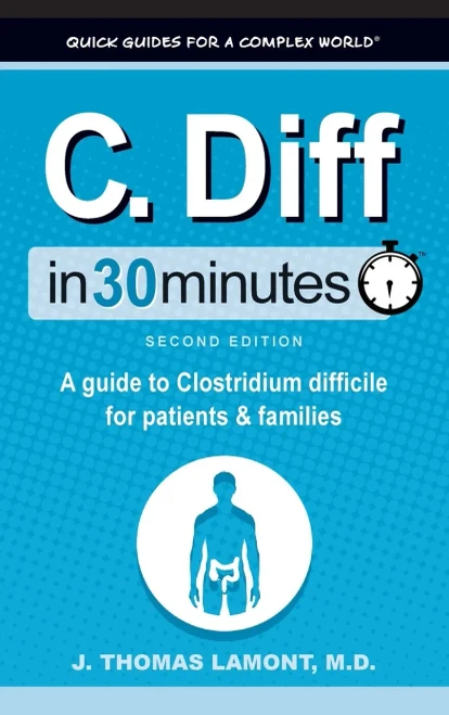 C. Diff In 30 Minutes: A Guide To Clostridium Difficile For Patients And Families