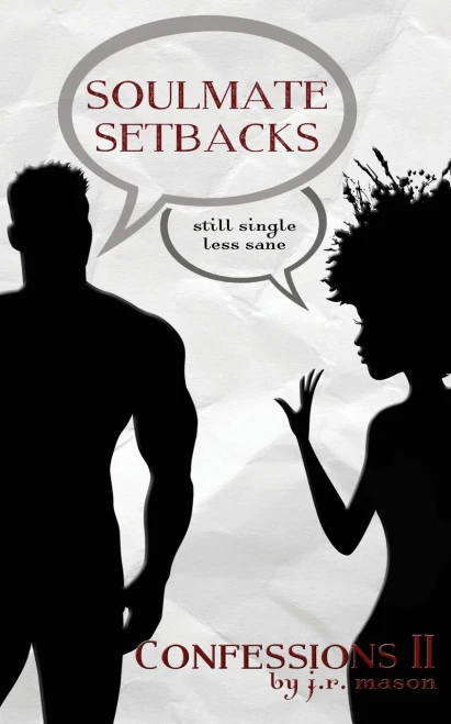 Soulmate Setbacks: Confessions Ii (Confessions Series)