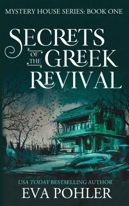 Secrets Of The Greek Revival (Mystery House)