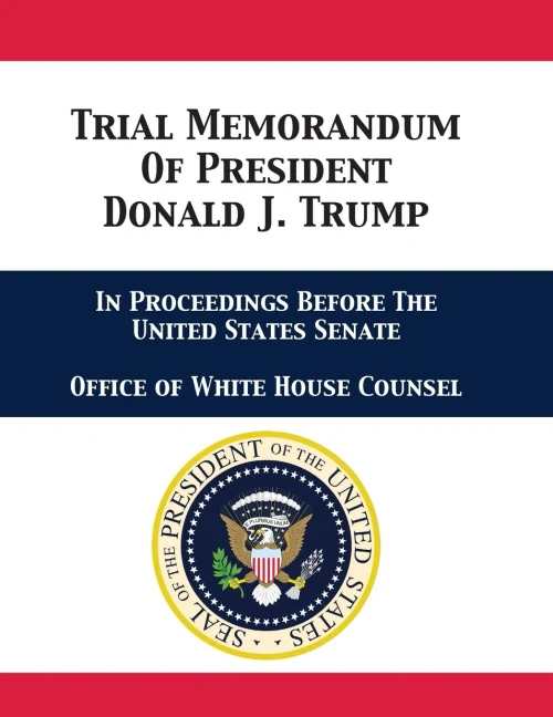 Trial Memorandum Of President Donald J. Trump: In Proceedings Before The United States Senate - 9781680923209