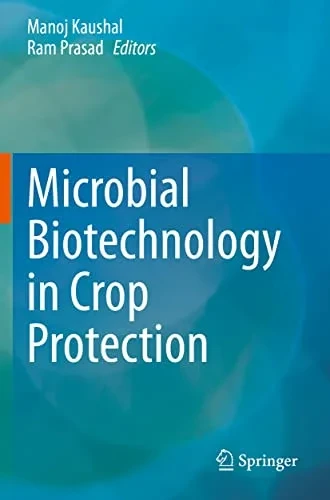 Microbial Biotechnology In Crop Protection