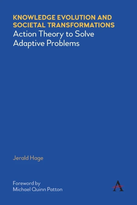 Knowledge Evolution And Societal Transformations: Action Theory To Solve Adaptive Problems