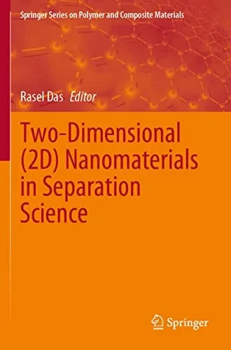 Two-Dimensional (2D) Nanomaterials In Separation Science (Springer Series On Polymer And Composite Materials)