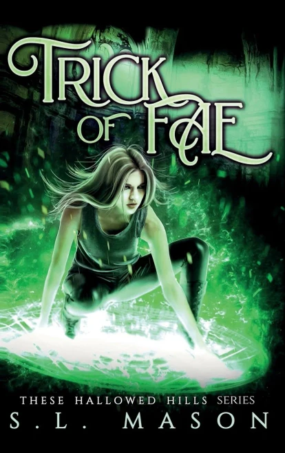 Trick Of Fae: New Adult Dark Urban Fantasy With A Fairy Tale Twist. (These Hallowed Hills)