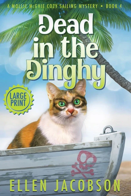 Dead in the Dinghy (A Mollie McGhie Cozy Sailing Mystery - Large Print)