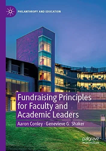 Fundraising Principles For Faculty And Academic Leaders (Philanthropy And Education)