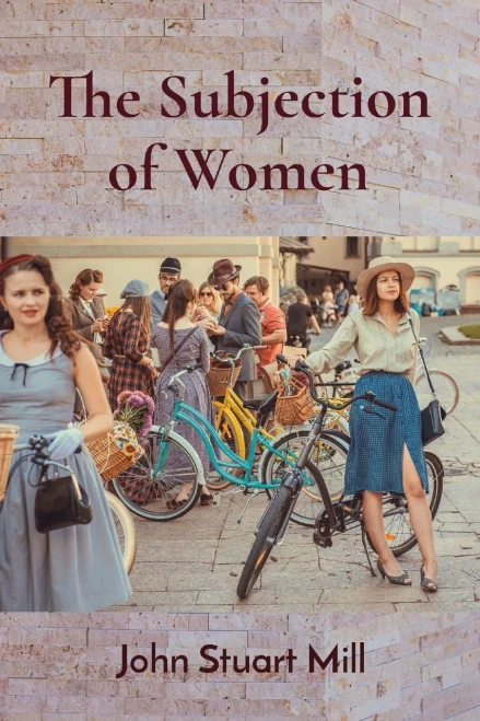 The Subjection Of Women