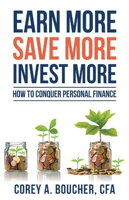 Earn More Save More Invest More: How to Conquer Personal Finance