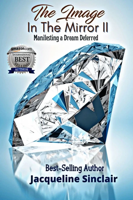 The Image In The Mirror Ii: Manifesting A Dream Deferred