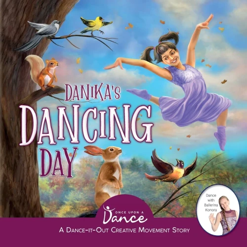 Danika's Dancing Day: A Dance-It-Out Creative Movement Story For Young Movers (Dance-It-Out! Creative Movement Stories For Young Movers)