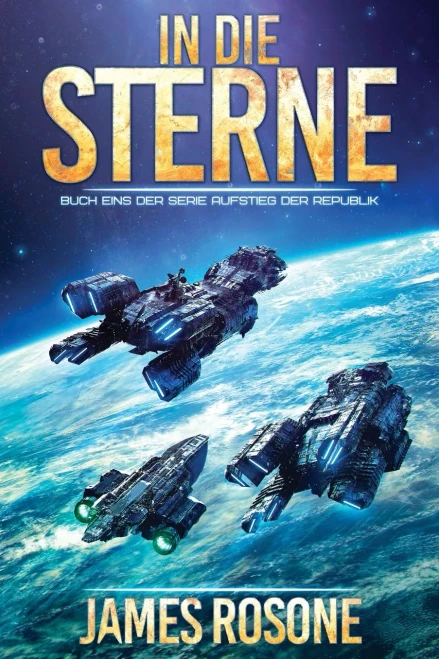 In Die Sterne (Aufstieg Der Republik) (German Edition)